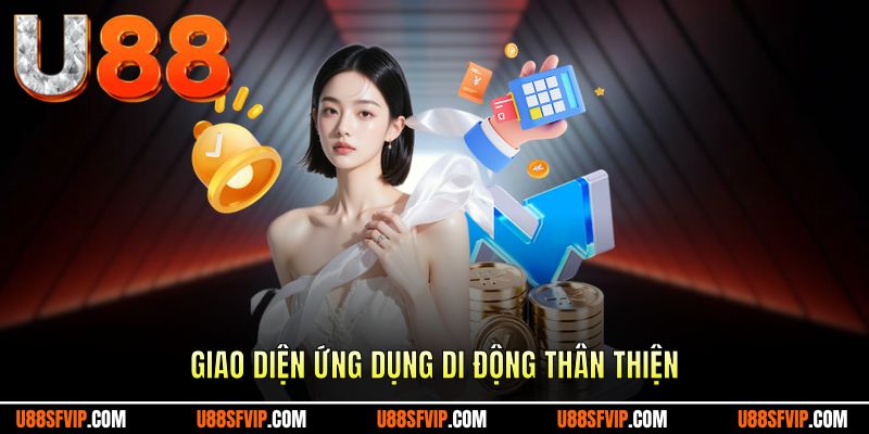 Giao diện thân thiện khi chơi mọi ván cược