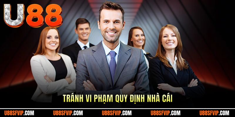 Tránh vi phạm quy định nhà cái